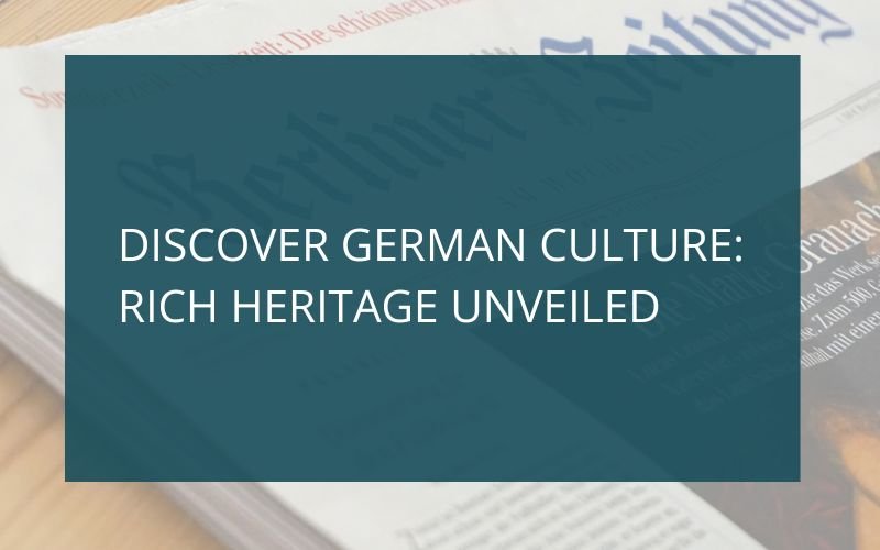 You are currently viewing Discover German Culture: Rich Heritage Unveiled