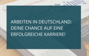 Read more about the article Working in Germany: The Essential Guide for Skilled Foreign Workers